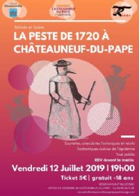 Ballade en scène : La Peste de 1720. Le vendredi 12 juillet 2019 à CHATEAUNEUF DU PAPE. Vaucluse.  19H00